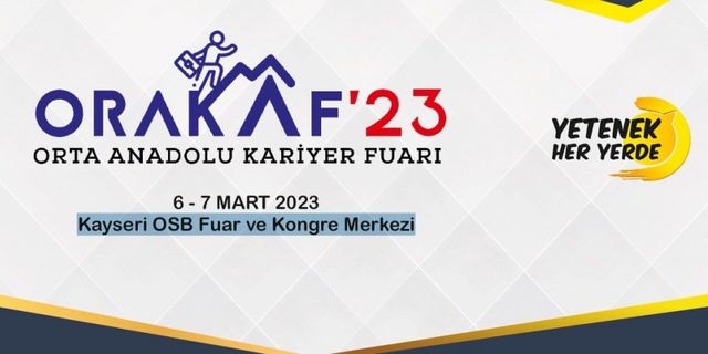 Orta Anadolu Kariyer Fuarı ORAKAF’23 yapılacak