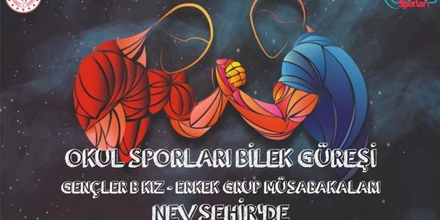 Okul Sporları Bilek Güreşi Gençler B Grup Müsabakaları Nevşehir'de