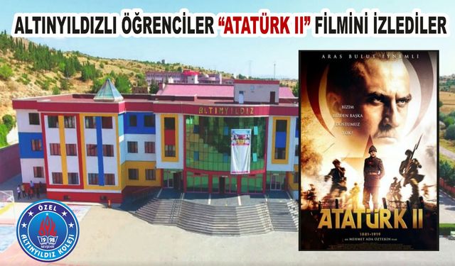 Altınyıldızlılar “Atatürk II” filminde