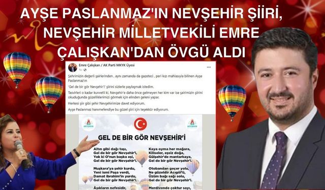 Milletvekili Çalışkan'dan Paslanmaz'ın Nevşehir şiirine övgü
