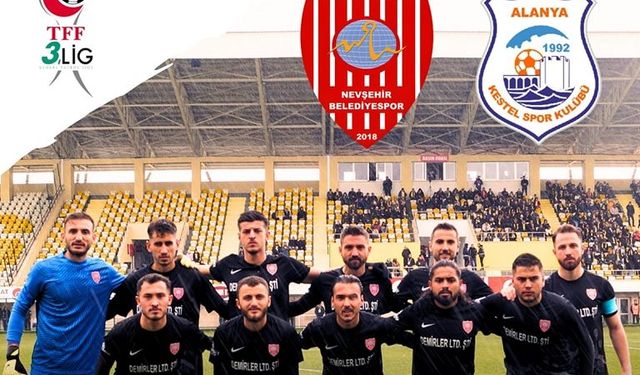 Nevşehir Belediyespor Armoni Alanya Kestelspor ile karşılaşacak