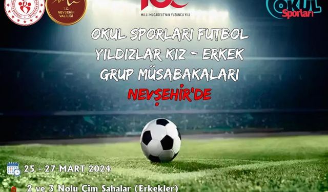 Okul Sporları Futbol Yıldızlar Grup Müsabakaları Nevşehir'de