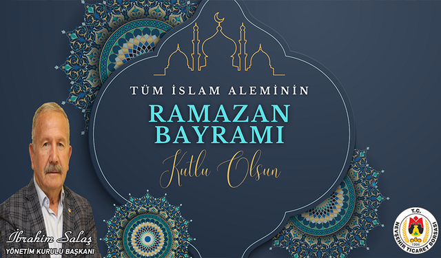 Başkan Salaş’tan Ramazan Bayramı kutlama mesajı