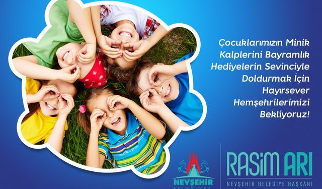 Nevşehir Belediyesi’nden çocuklar için ‘İyiliğiniz Bayramlık Olsun’ kampanyası