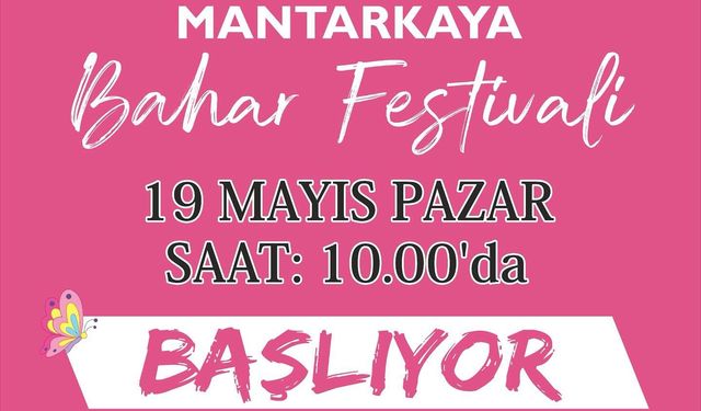 Mantarkaya Bahar Festivali’ne geri sayım başladı