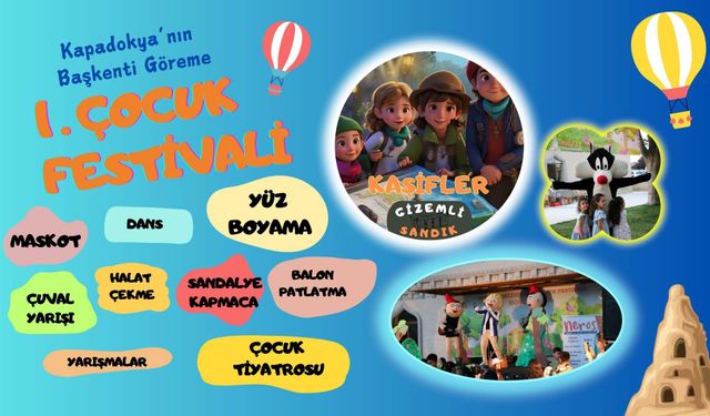 Göreme bugün Çocuk Festivali'nde eğlenecek