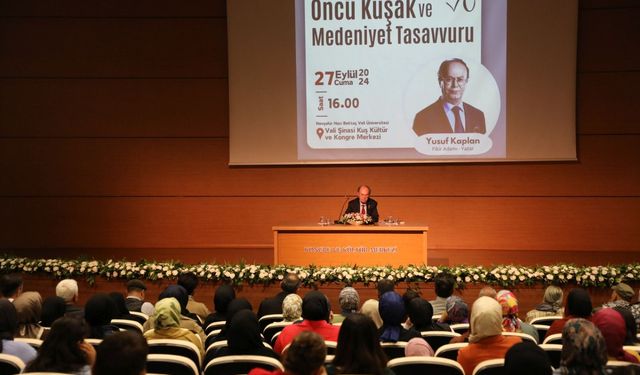 NEVÜ’de “Öncü Kuşak ve Medeniyet Tasavvuru” konulu konferans düzenlendi