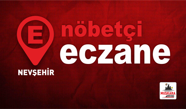 Nevşehir nöbetçi eczane (19 Eylül)