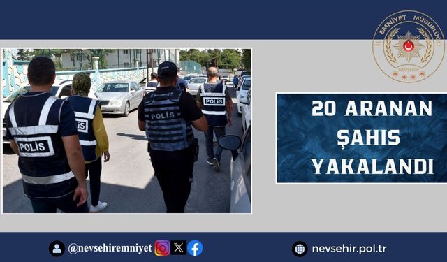 Nevşehir'de 20 şahıs yakalandı 6 zanlı tutuklandı