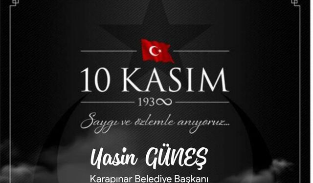 Başkan Güneş’ten 10 Kasım mesajı