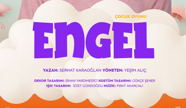 NEVÜ’de "Engel" adlı çocuk tiyatrosu sahnelenecek