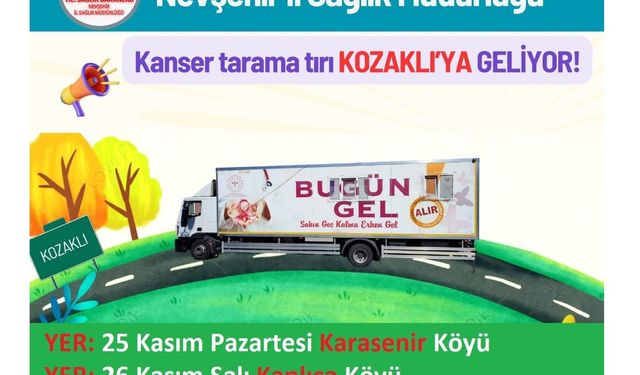 Kanser tarama tırının yeni rotası Kozaklı