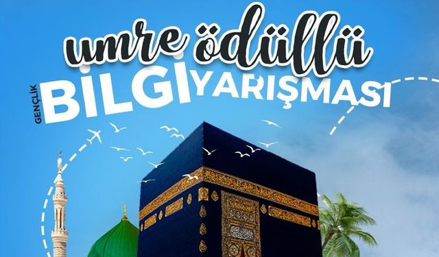 Üniversite öğrencilerine özel umre ödüllü yarışma