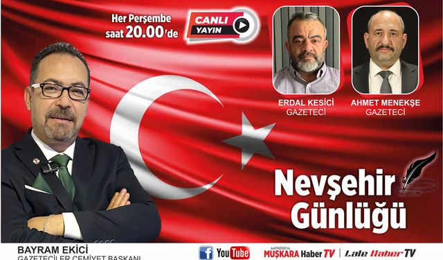 Nevşehir Günlüğü’nü kaçırmayın