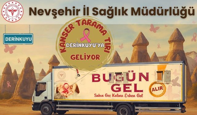 Tarama tırı Derinkuyu’da hizmet verecek