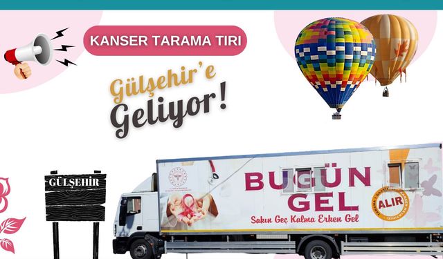 Kanser tarama tırı Gülşehir'e geliyor