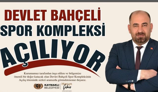 Kaymaklı'da dev yatırımın açılış tarihi belli oldu