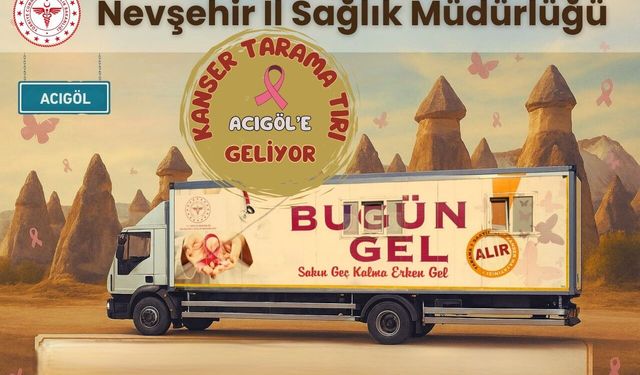 Kanser tarama tırının yeni rotası Acıgöl