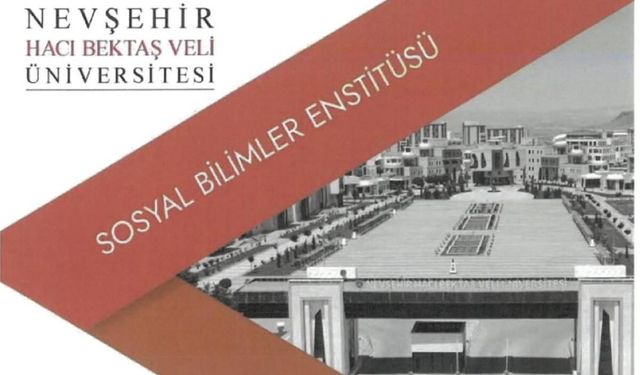 NEVÜ Sosyal Bilimler Enstitüsü Dergisi’nin yeni sayısı çıktı