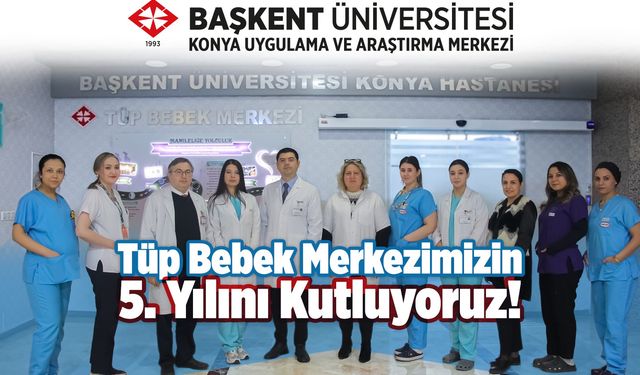 Başkent Konya Hastanesi’nde uygulama modeli