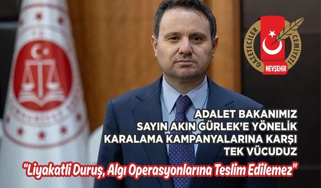 “Akın Gürlek’e yönelik karalama kampanyalarına karşı tek vücuduz”