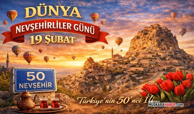 19 Şubat Nevşehirliler için neden önemli?