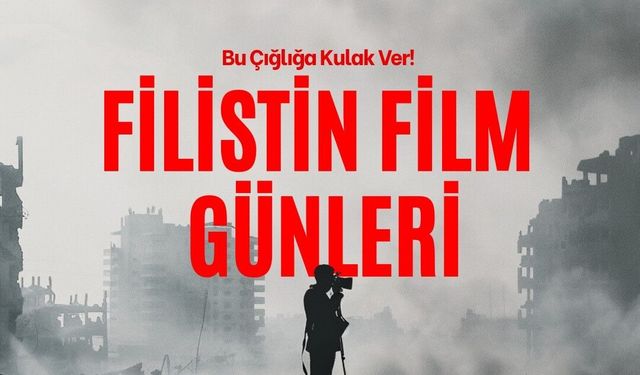 Filistin film günleri Nevşehir'de sinemaseverlerle buluşacak