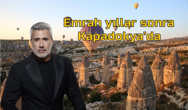 Emrah’ın Kapadokya’da çekilecek dizisi “Eski Masal” için heyecan dorukta