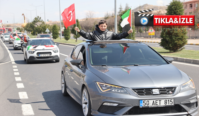 Nevşehir’de Filistin’e destek konvoyu: Bayraklarla şehir turu attılar