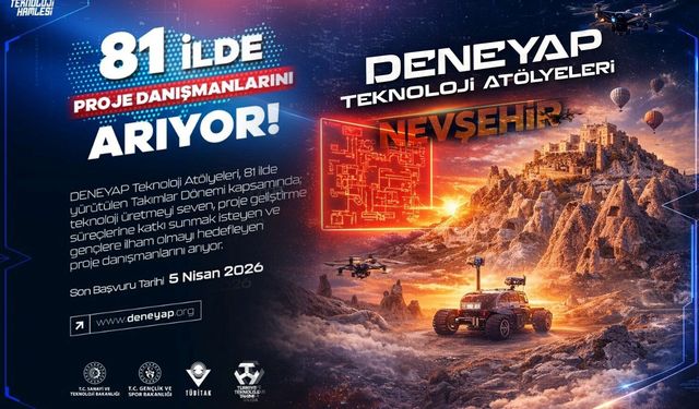 Genç mühendisler için fırsat: Deneyap Atölyelerine danışman aranıyor
