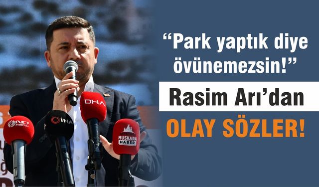 “Lütuf değil görev!” Rasim Arı eleştirilere böyle cevap verdi