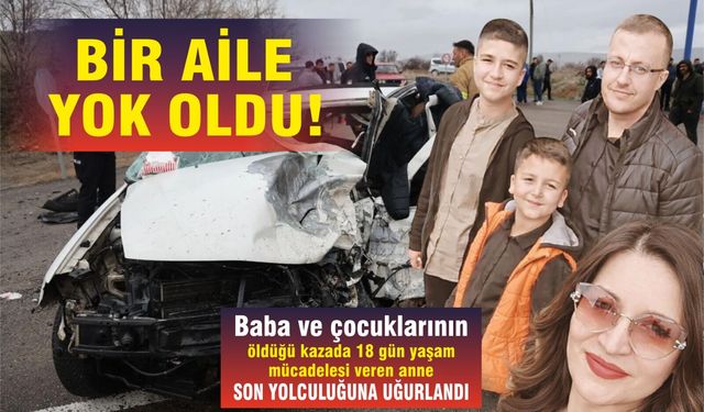 Nevşehir’de acı hikaye: Anne, eşi ve çocuklarının yanına defnedildi