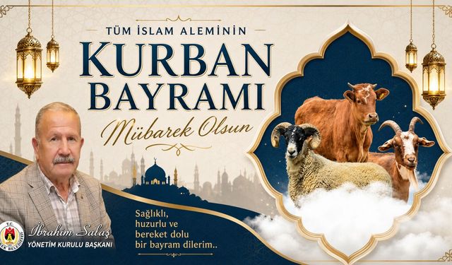 NTB Başkanı İbrahim Salaş’tan Kurban Bayramı mesajı