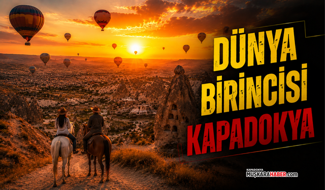 Kapadokya’dan dünya çapında başarı: Zirveye yerleşti