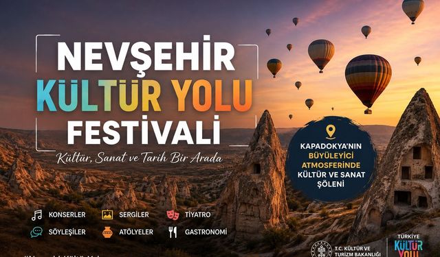 Nevşehir Kültür Yolu Festivali’ne sayılı günler kaldı