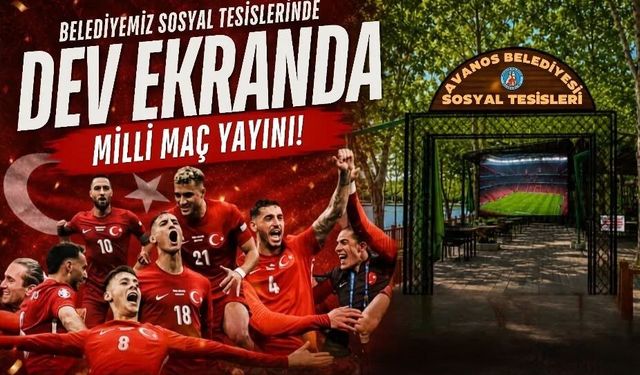 Avanos'ta milli maç coşkusu dev ekranda yaşanacak