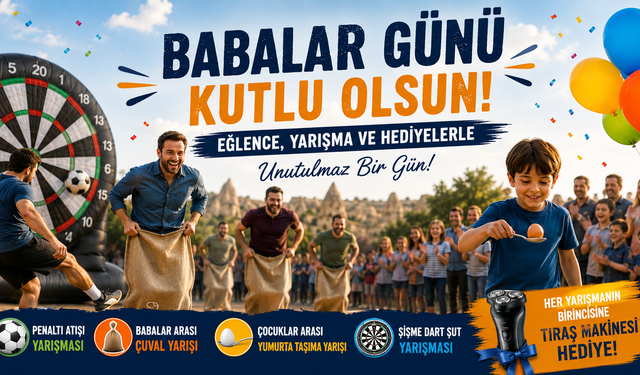 Ürgüp’te Babalar Günü şenliği: Eğlence ve ödüllü yarışmalar