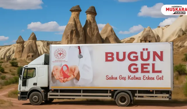 Kanser tarama tırı Nevşehir’de hizmet verecek
