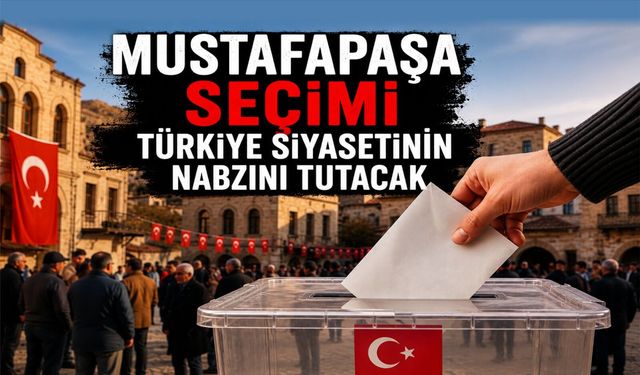 Mustafapaşa seçimi neden önemli?