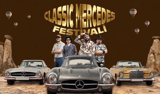 Kapadokya'da kaçırılmayacak festival! Yüzlerce klasik Mercedes geliyor