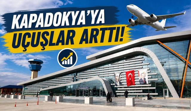 Kapadokya Havalimanı'nda yoğun sezon! Uçuşlar arttı