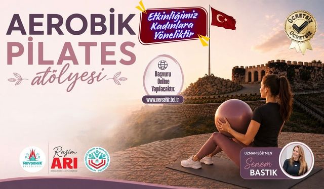 Nevşehir'de güne sporla başlayın! Kayaşehir'de ücretsiz aerobik pilates