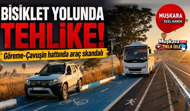 Kapadokya’da pes dedirten görüntü! Bisiklet yoluna araç ve otobüs girdi
