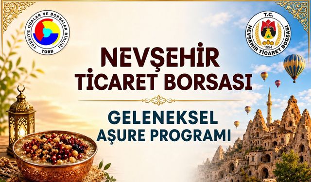 Nevşehir Ticaret Borsası’ndan geleneksel aşure daveti