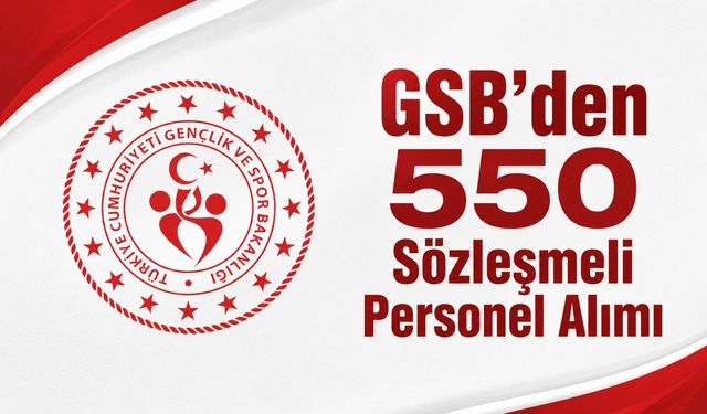 Gençlik ve Spor Bakanlığı 550 personel alacak
