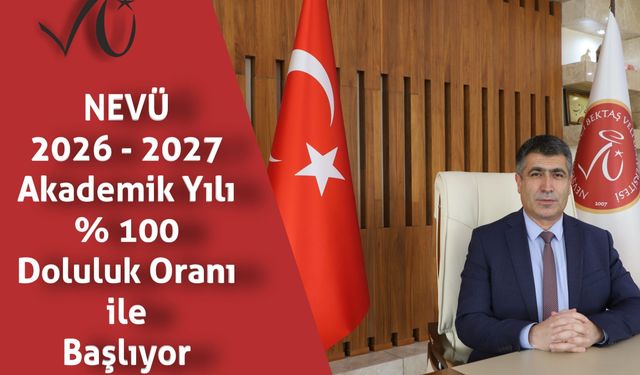 NEVÜ’de kontenjanlar doldu: 3 bin 920 öğrenci Nevşehir’i tercih etti