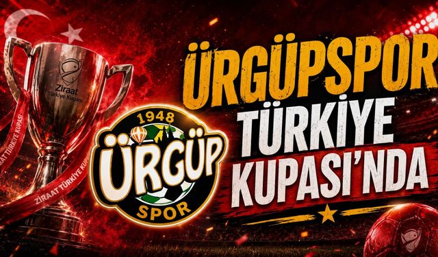 Nevşehir futbolunda büyük gurur: Ürgüpspor Türkiye Kupası’nda