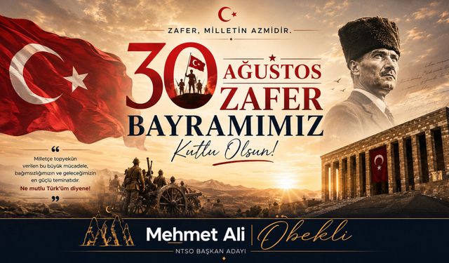 Öbekli’den 30 Ağustos mesajı: “Bağımsızlığımızın tescili”