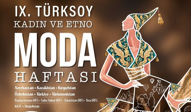 Ürgüp’te kültür ve moda buluşması: Türk dünyasından tasarımcılar geliyor