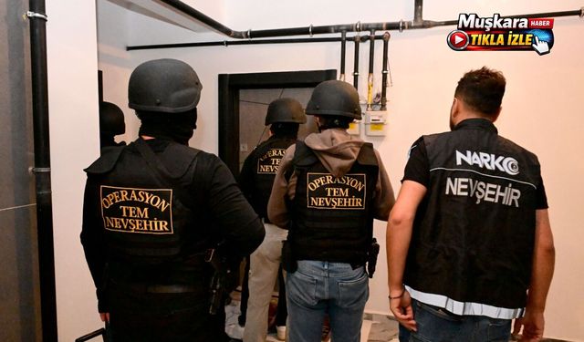 Nevşehir’de dev uy*şturucu operasyonu: 33 gözaltı